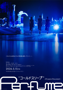 Perfume "Cold Sleep" -25 years Document- Perfume "Cold Sleep" -25 years Document-
