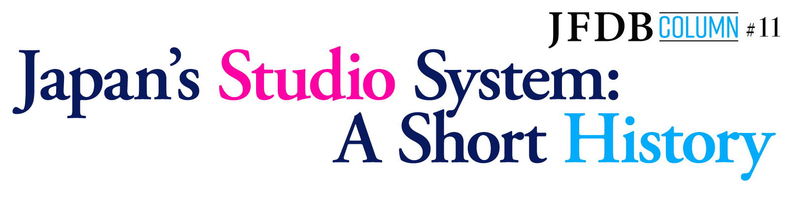 Japan’s Studio System: A Short History - JFDB Column #11